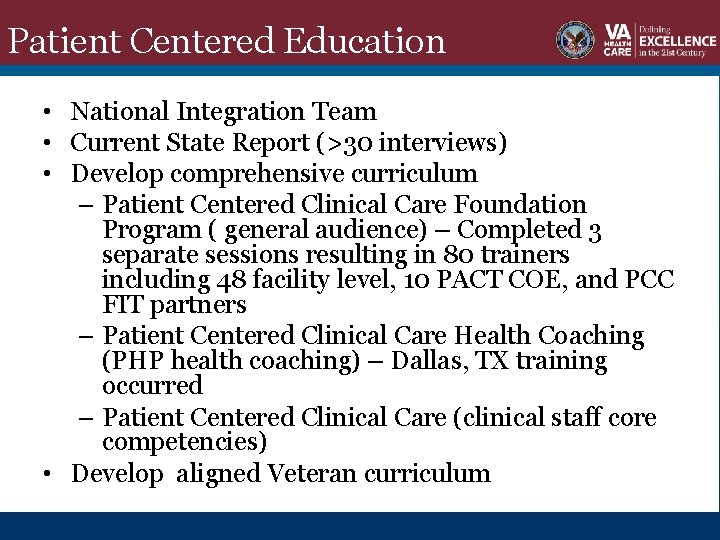 Patient Centered Education • National Integration Team • Current State Report (>30 interviews) •