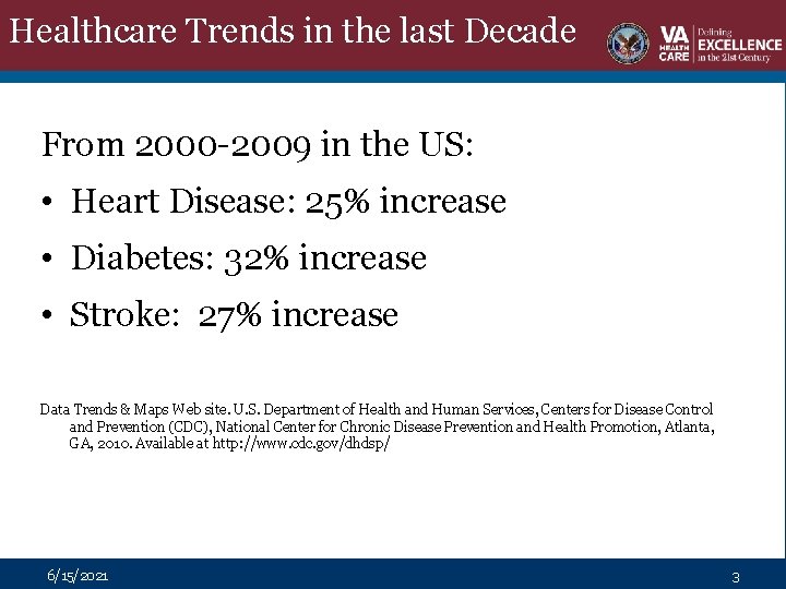 Healthcare Trends in the last Decade From 2000 -2009 in the US: • Heart