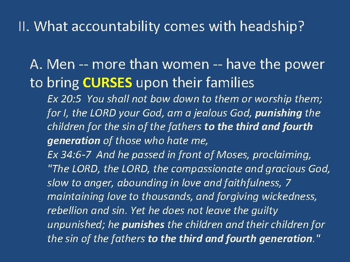 II. What accountability comes with headship? A. Men -- more than women -- have