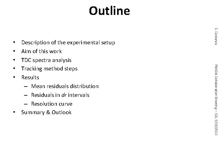 Outline S. Costanza PANDA Collaboration Meeting – GSI, 9/03/2010 Description of the experimental setup
