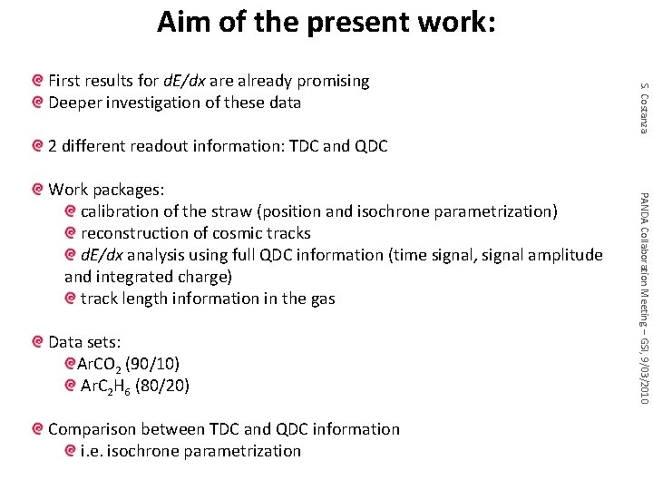 Aim of the present work: S. Costanza First results for d. E/dx are already