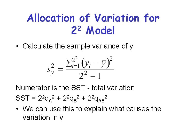 Allocation of Variation for 22 Model • Calculate the sample variance of y Numerator