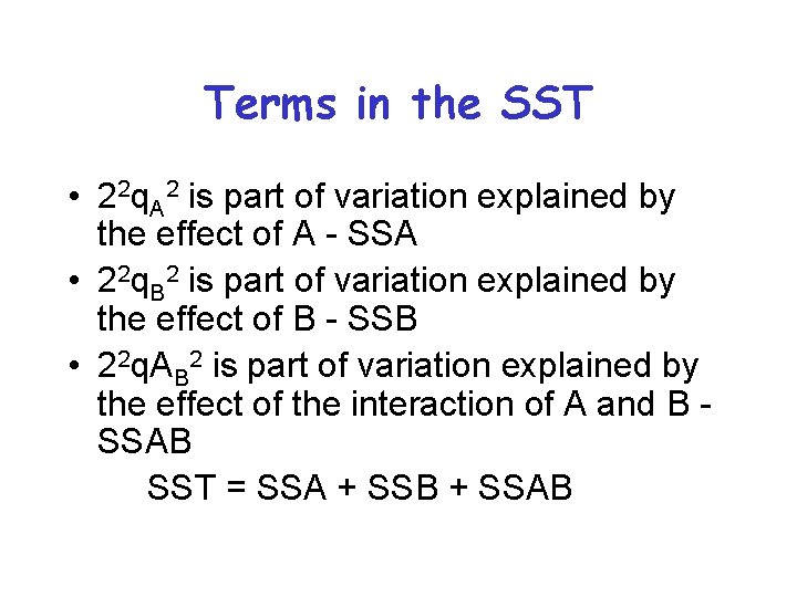 Terms in the SST • 22 q. A 2 is part of variation explained