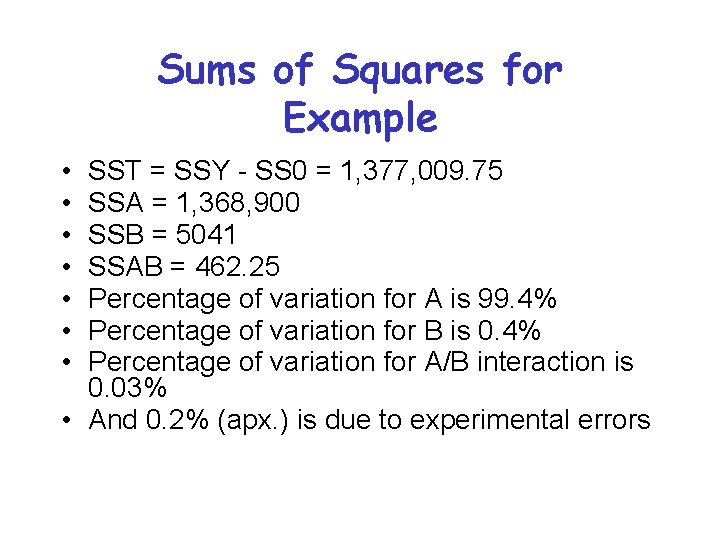 Sums of Squares for Example • • SST = SSY - SS 0 =