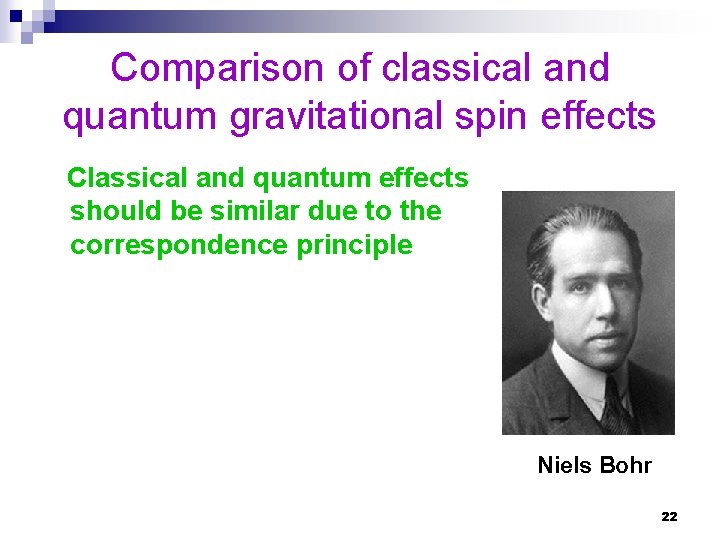 Comparison of classical and quantum gravitational spin effects Classical and quantum effects should be
