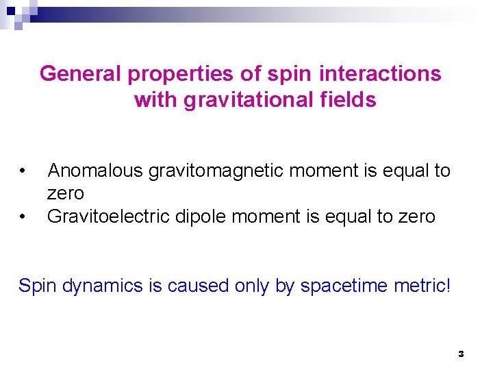 General properties of spin interactions with gravitational fields • • Anomalous gravitomagnetic moment is