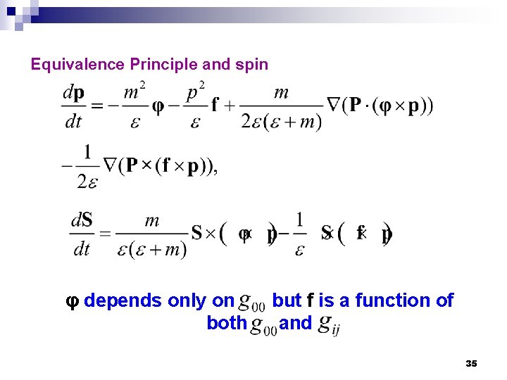 Equivalence Principle and spin φ depends only on both but f is a function