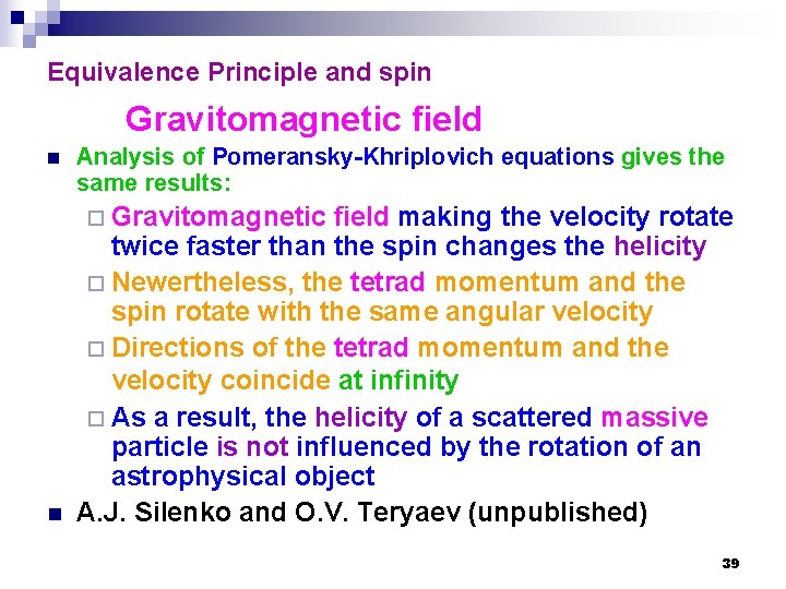 Equivalence Principle and spin Gravitomagnetic field n Analysis of Pomeransky-Khriplovich equations gives the same