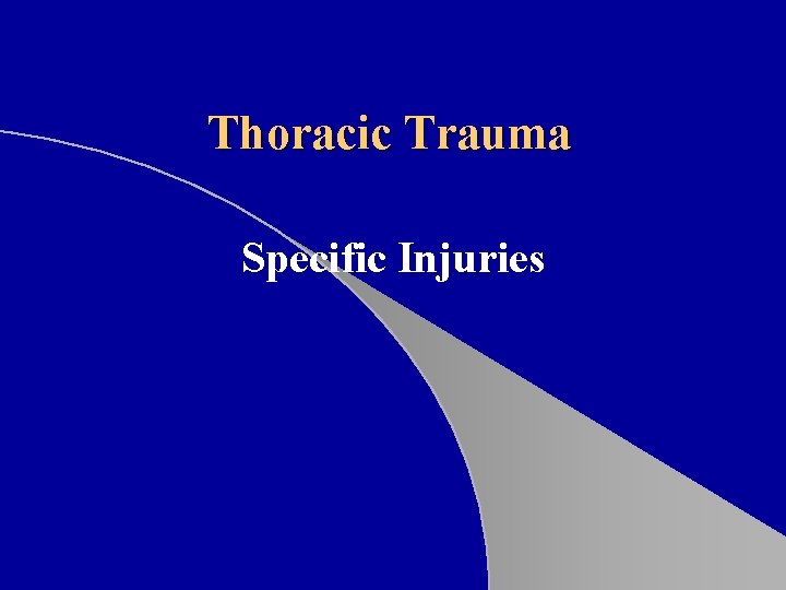 Thoracic Trauma Specific Injuries 