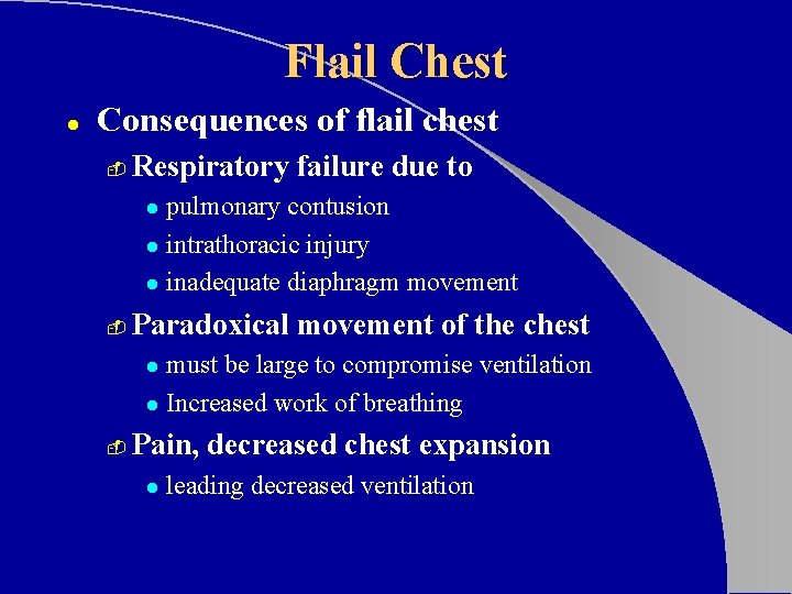 Flail Chest l Consequences of flail chest - Respiratory failure due to pulmonary contusion