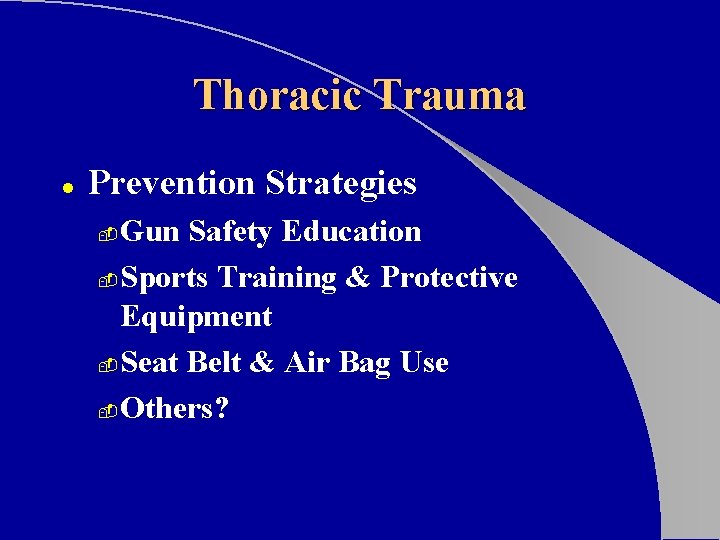 Thoracic Trauma l Prevention Strategies Gun Safety Education - Sports Training & Protective Equipment