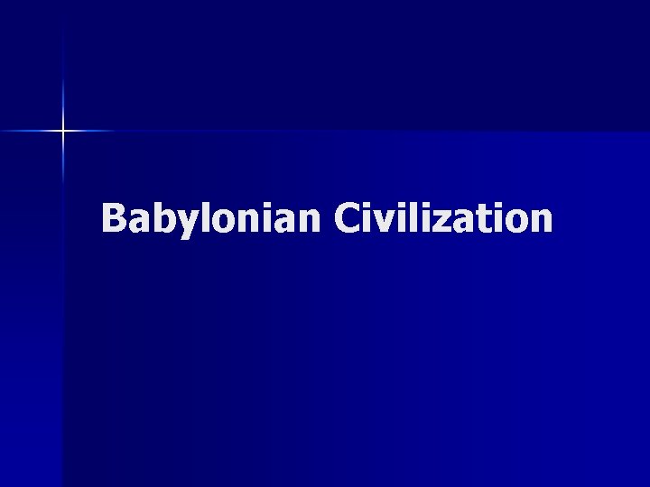 Babylonian Civilization 