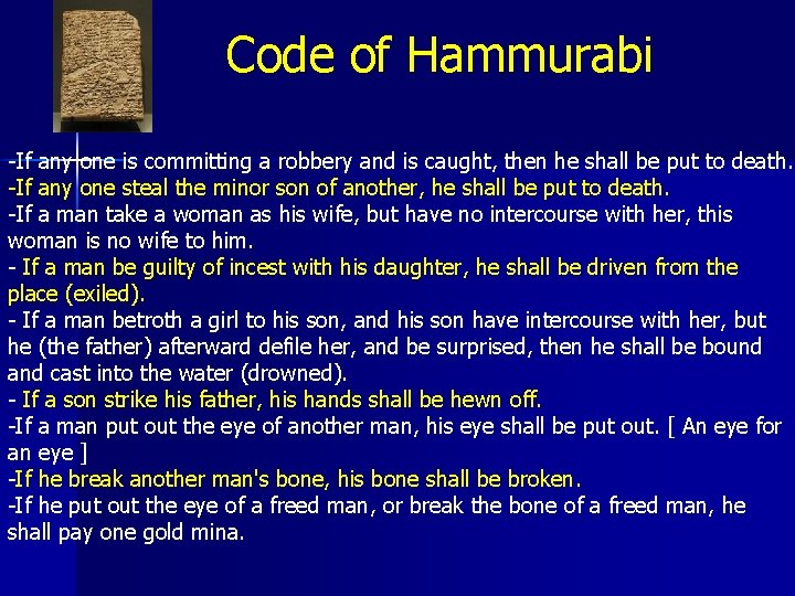 Code of Hammurabi -If any one is committing a robbery and is caught, then