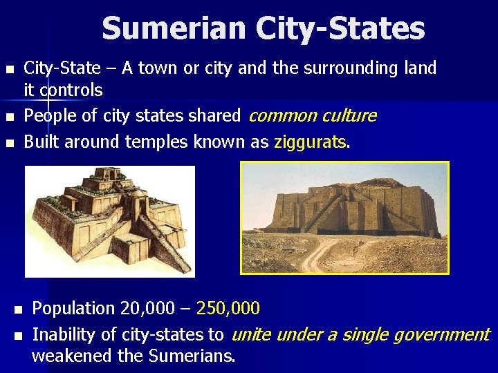 Sumerian City-States n n n City-State – A town or city and the surrounding