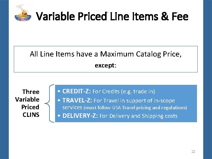 Variable Priced Line Items & Fee All Line Items have a Maximum Catalog Price,