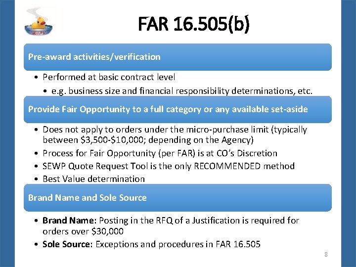 FAR 16. 505(b) Pre-award activities/verification • Performed at basic contract level • e. g.