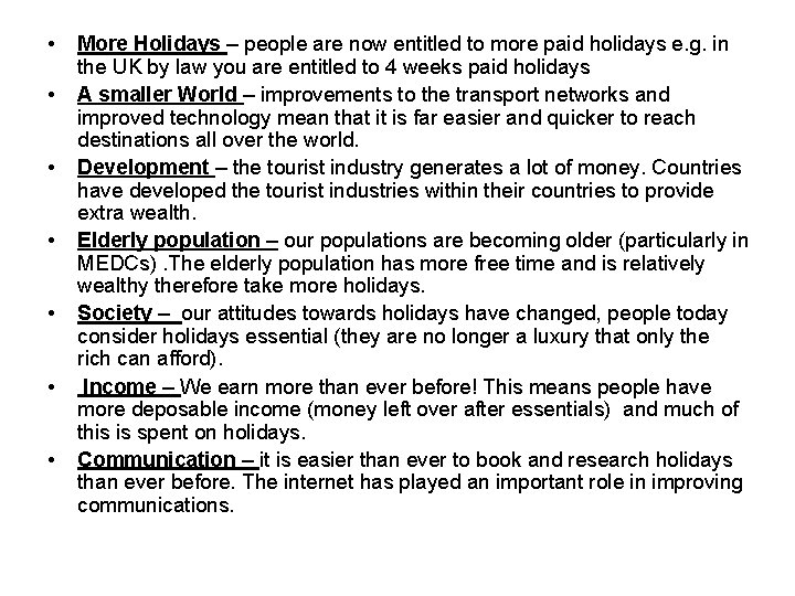  • • More Holidays – people are now entitled to more paid holidays