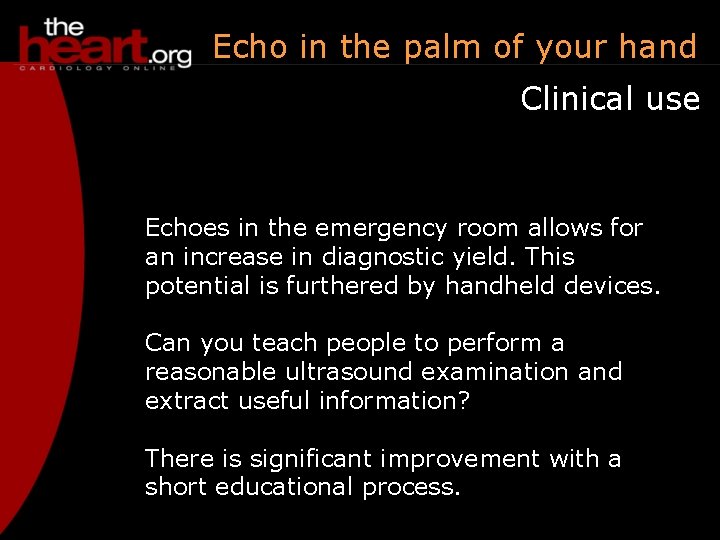 Echo in the palm of your hand Clinical use Echoes in the emergency room
