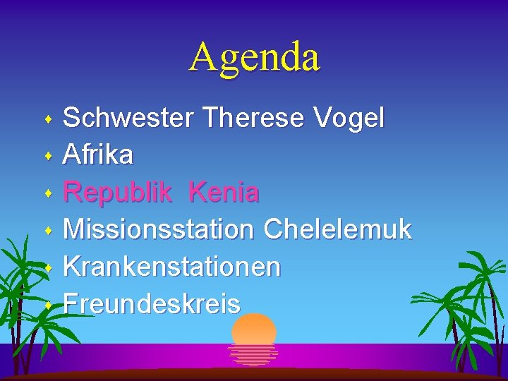 Agenda Schwester Therese Vogel s Afrika s Republik Kenia s Missionsstation Chelelemuk s Krankenstationen