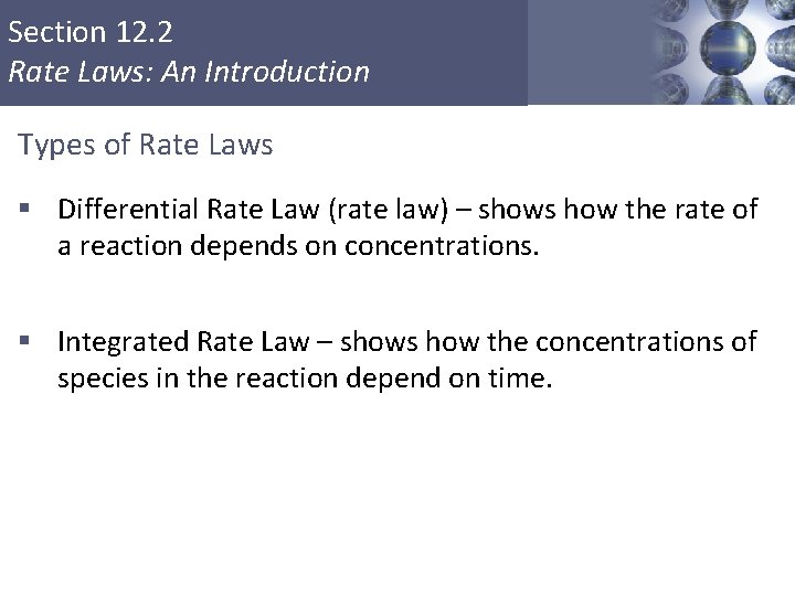 Section 12. 2 Rate Laws: An Introduction Types of Rate Laws § Differential Rate