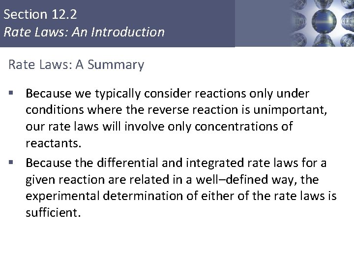 Section 12. 2 Rate Laws: An Introduction Rate Laws: A Summary § Because we