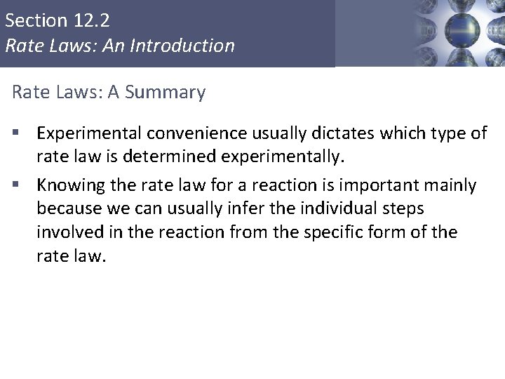Section 12. 2 Rate Laws: An Introduction Rate Laws: A Summary § Experimental convenience