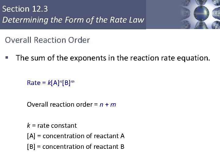 Section 12. 3 Determining the Form of the Rate Law Overall Reaction Order §