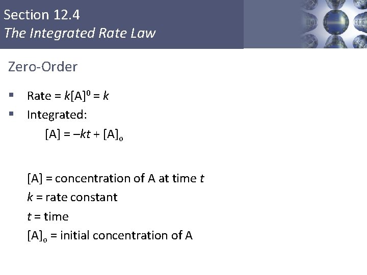 Section 12. 4 The Integrated Rate Law Zero-Order § Rate = k[A]0 = k