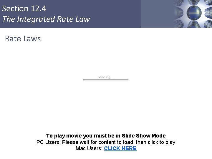 Section 12. 4 The Integrated Rate Laws To play movie you must be in