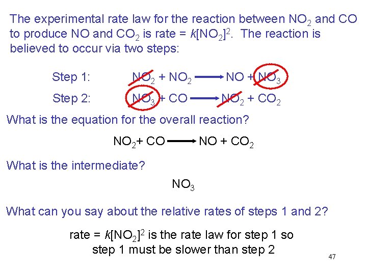 The experimental rate law for the reaction between NO 2 and CO to produce