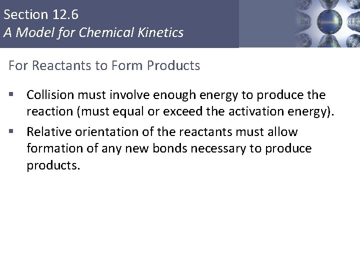 Section 12. 6 A Model for Chemical Kinetics For Reactants to Form Products §