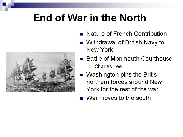 End of War in the North n n n Nature of French Contribution Withdrawal