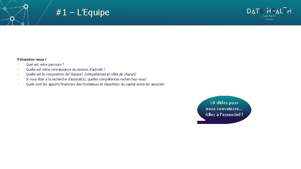 #1 – L’Equipe Présentez-vous ! Quel est votre parcours ? Quelle est votre connaissance