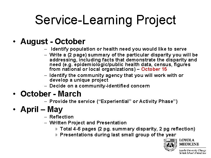 Service-Learning Project • August - October – Identify population or health need you would