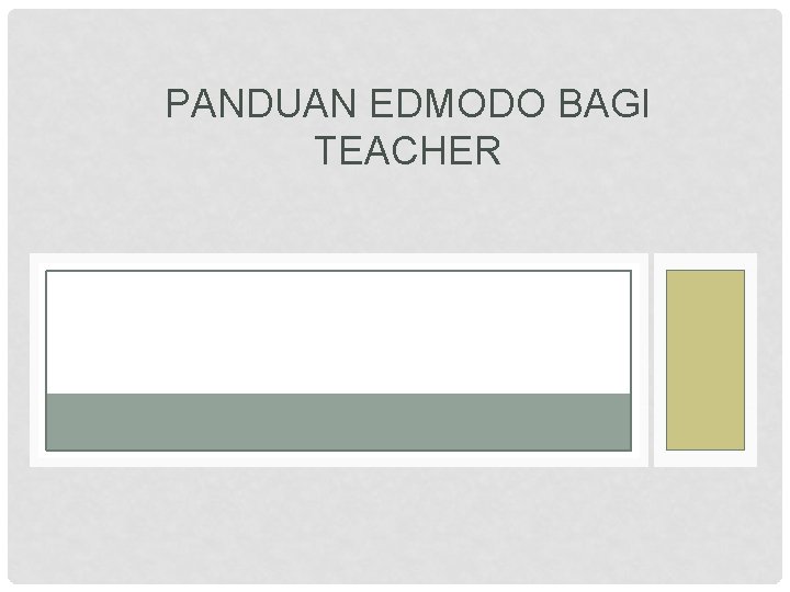 PANDUAN EDMODO BAGI TEACHER 
