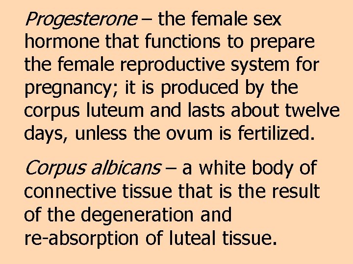 Progesterone – the female sex hormone that functions to prepare the female reproductive system