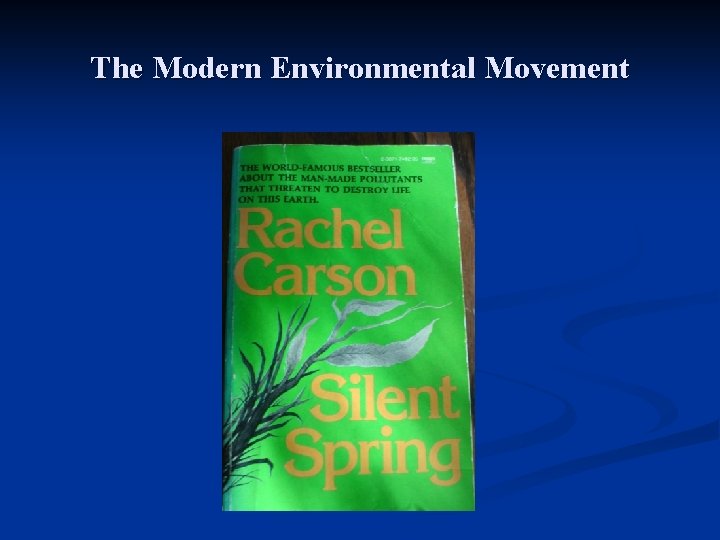 The Modern Environmental Movement 