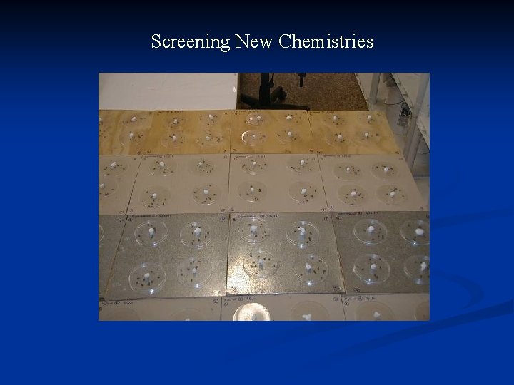 Screening New Chemistries 