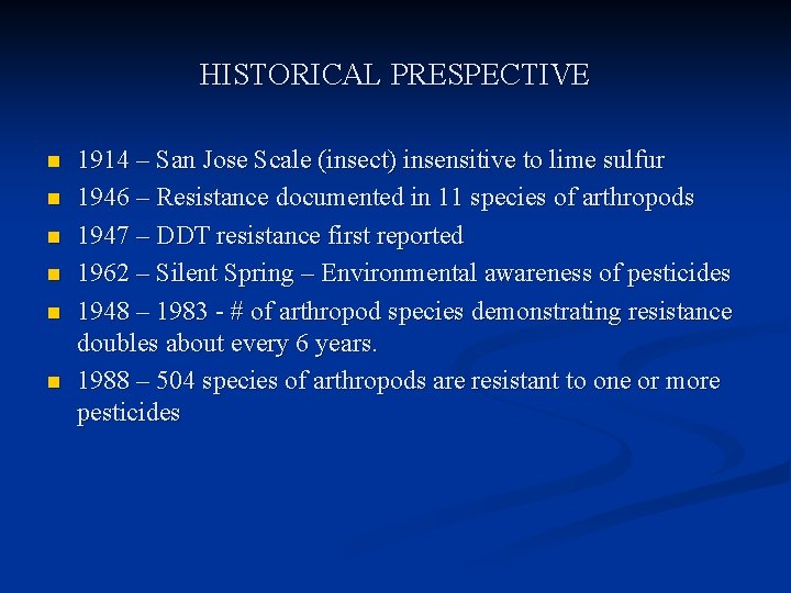 HISTORICAL PRESPECTIVE n n n 1914 – San Jose Scale (insect) insensitive to lime