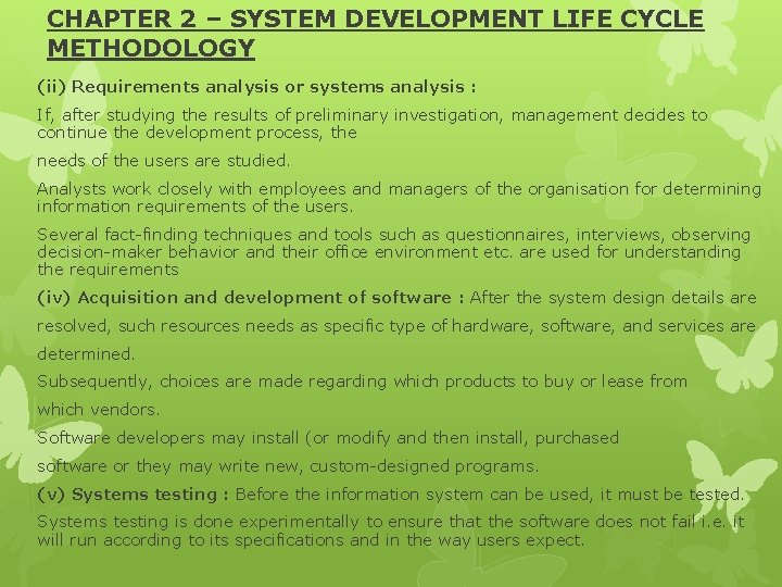 CHAPTER 2 – SYSTEM DEVELOPMENT LIFE CYCLE METHODOLOGY (ii) Requirements analysis or systems analysis