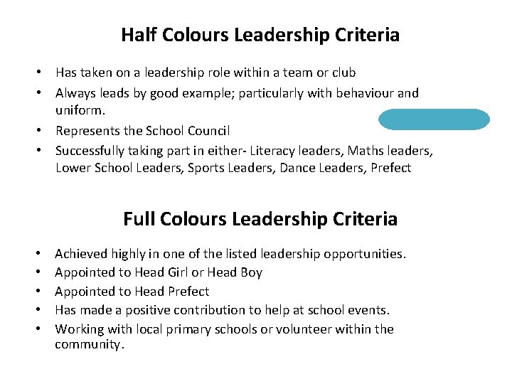Half Colours Leadership Criteria • Has taken on a leadership role within a team