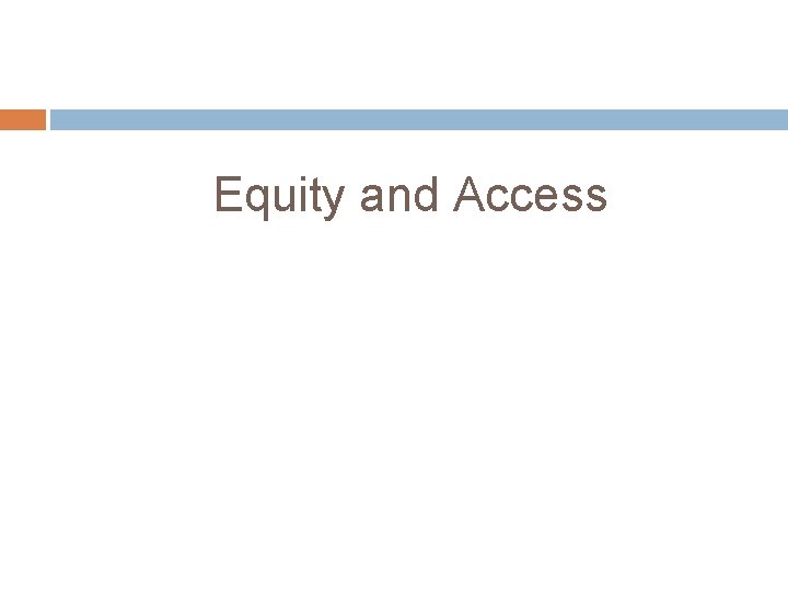 Equity and Access 