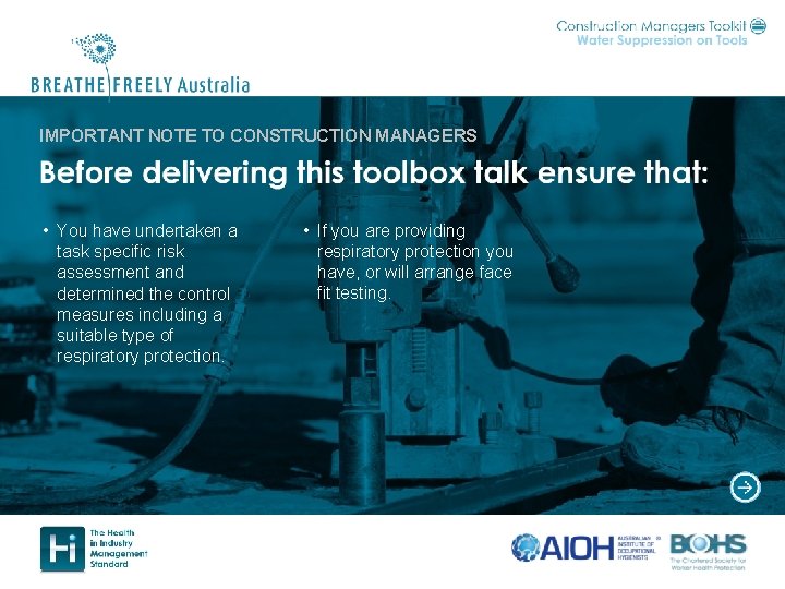 IMPORTANT NOTE TO CONSTRUCTION MANAGERS • You have undertaken a task specific risk assessment