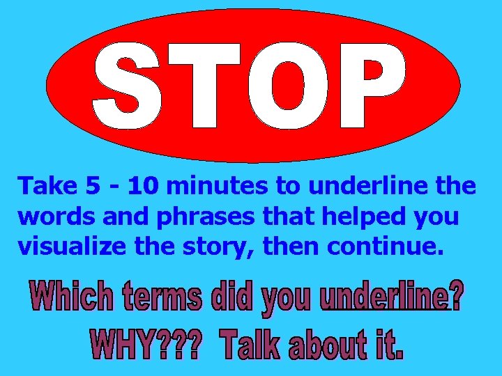 Take 5 - 10 minutes to underline the words and phrases that helped you