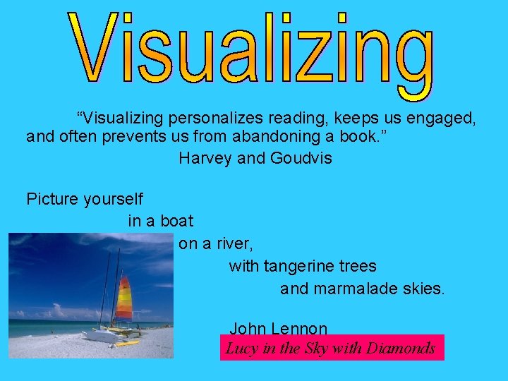 “Visualizing personalizes reading, keeps us engaged, and often prevents us from abandoning a book.