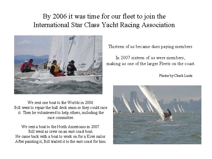 By 2006 it was time for our fleet to join the International Star Class