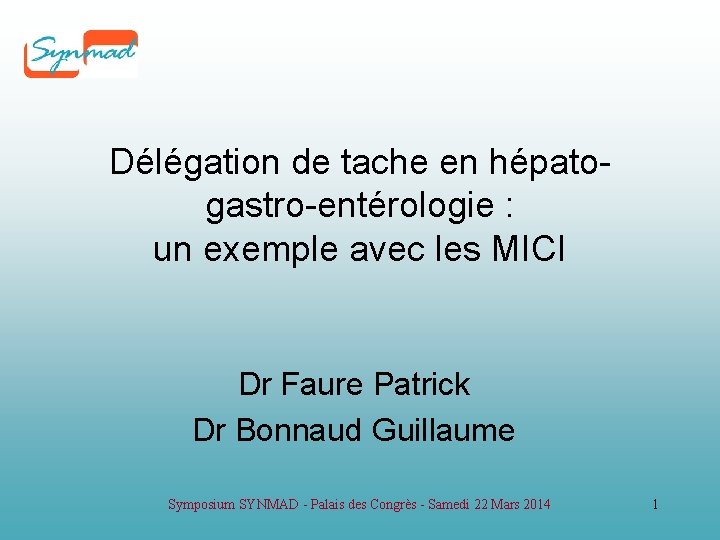 Délégation de tache en hépatogastro-entérologie : un exemple avec les MICI Dr Faure Patrick