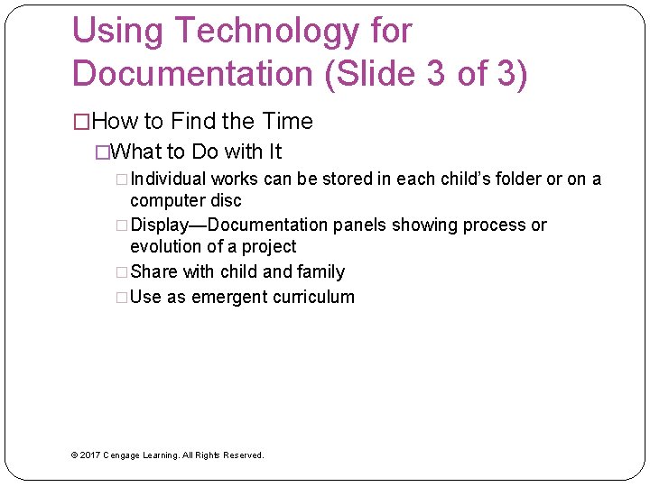 Using Technology for Documentation (Slide 3 of 3) �How to Find the Time �What