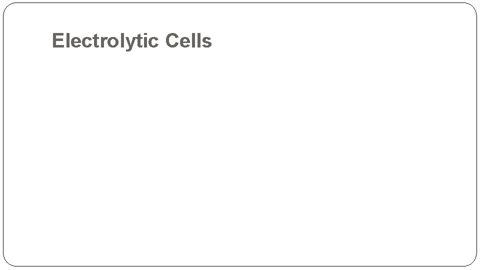 Electrolytic Cells 