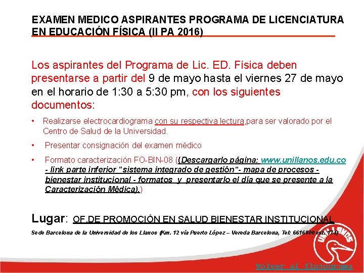 EXAMEN MEDICO ASPIRANTES PROGRAMA DE LICENCIATURA EN EDUCACIÓN FÍSICA (II PA 2016) Los aspirantes